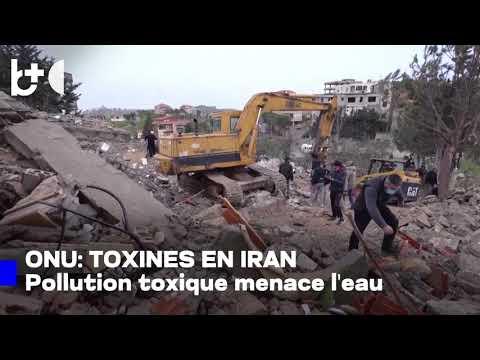 Guerre, conséquences pour l'environnement. Alerte ONU : des substances toxiques se libèrent en Iran