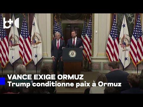 Vance révèle la condition de Trump : l'ouverture d'Hormuz décide de la paix