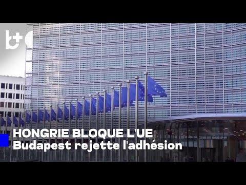 Le Parlement hongrois adopte une résolution refusant l'adhésion de l'Ukraine à l'UE