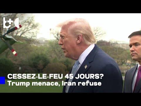 Cessez‑le‑feu 45 jours? USA et Iran auraient reçu un plan‑cadre pour mettre fin aux hostilités