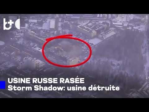Usine russe de puces rasée: l'Ukraine frappe avec des Storm Shadow
