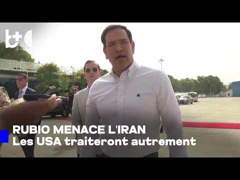 Rubio avertit l'Iran : on peut s'entendre autrement